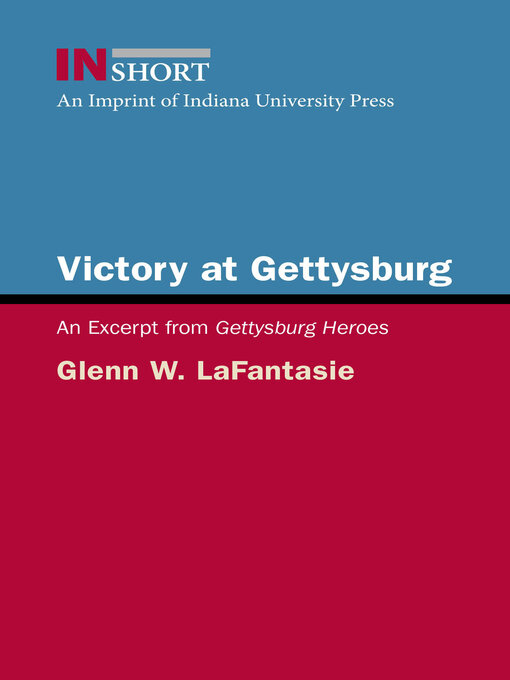 Title details for Victory at Gettysburg by Glenn W. LaFantasie - Available